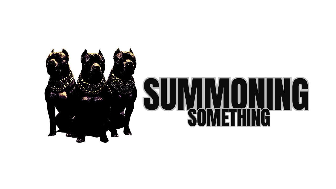 SUMMONING SOMETHING